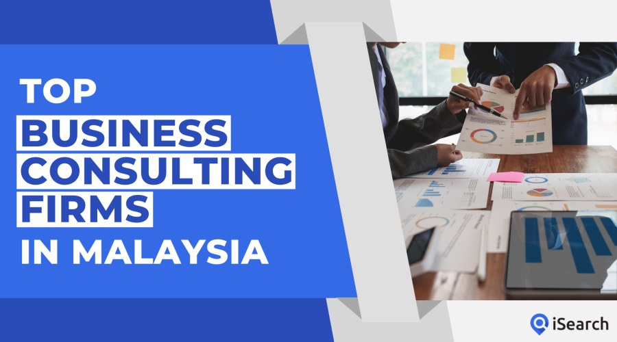 Featuring The Top 5 Business Consulting Firms in Malaysia for 2024