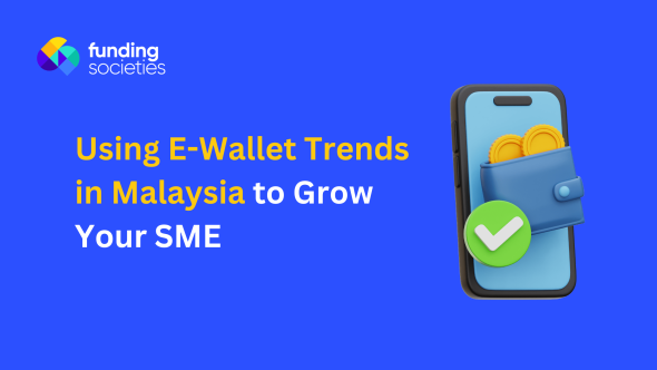 Latest E-Wallet Trends in Malaysia & How They Impact SMEs
