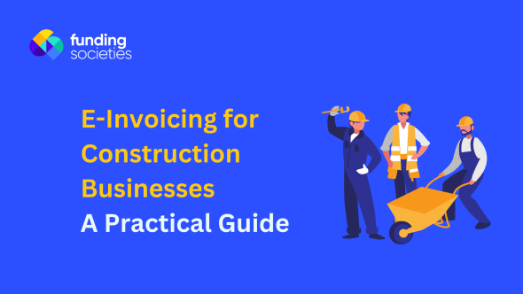 E-Invoicing Guide for Construction Businesses in Malaysia